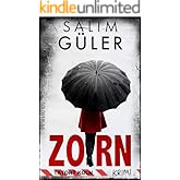 Zorn - Tatort Köln: Krimi (Köln Krimi 16)