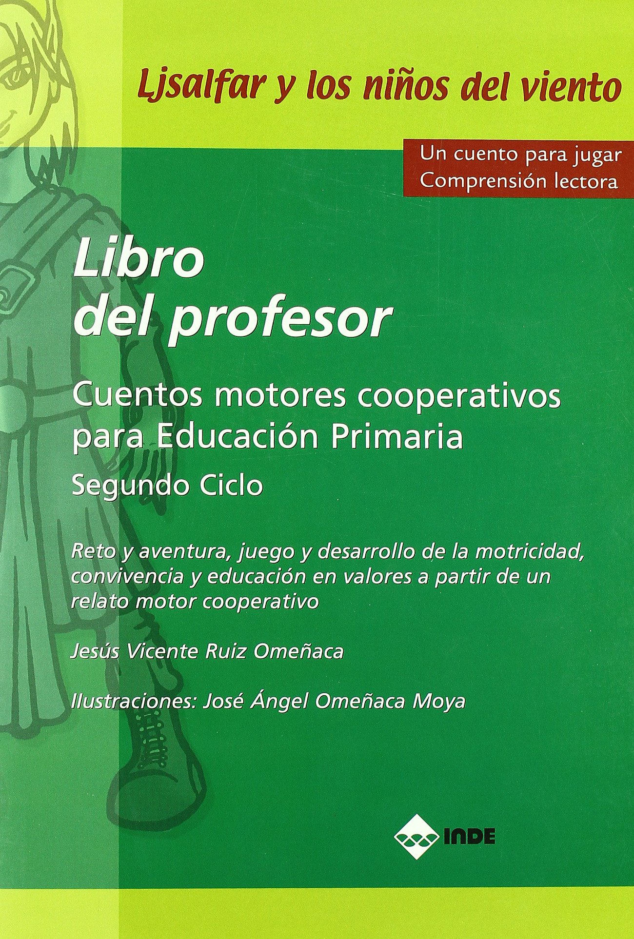 Ljsalfar y los niños del viento. Libro del profesor.: Cuentos motores cooperativos para Educación Primaria
