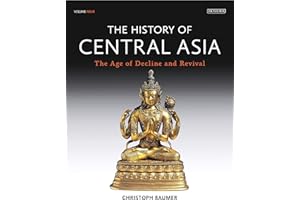 History of Central Asia: The Age of Decline and Revival: 4