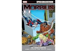 MORBIUS EPIC COLLECTION: THE LIVING VAMPIRE