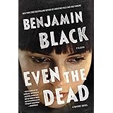 Even the Dead: 7 (Quirke)