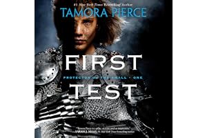 First Test: Book 1 of the Protector of the Small Quartet