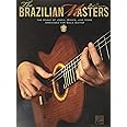 The Brazilian Masters - 2nd Edition: The Music of Jobim, Bonfa, and More Arranged for Solo Guitar