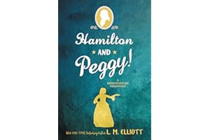 Hamilton and Peggy!: A Revolutionary Friendship