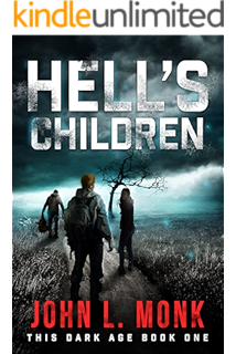 Hell S Encore A Post Apocalyptic Survival Thriller This Dark Age