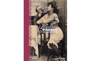 Harlots, Whores & Hackabouts A History of Sex for Sale /anglais