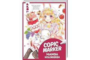 Copic Marker: Manga kolorieren: Grundlagen und Step-by-Step-Anleitungen