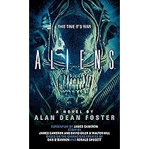 Aliens: The Official Movie Novelization : Foster, Alan Dean
