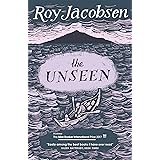 The Unseen: SHORTLISTED FOR THE MAN BOOKER INTERNATIONAL PRIZE 2017