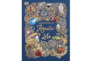 An Anthology of Aquatic Life (DK Children's Anthologies)