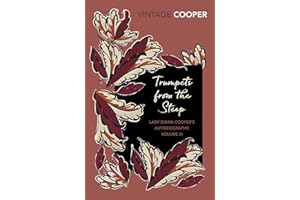 Trumpets from the Steep: Volume 3 (Lady Diana Cooper s Autobiography, Band 3)