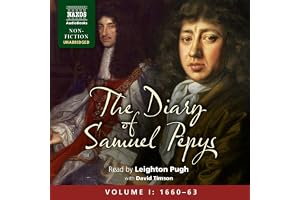 The Diary of Samuel Pepys: Volume I: 1660 - 1663