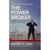 The Power Broker: Robert Moses and the Fall of New York