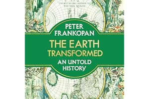 The Earth Transformed: An Untold History
