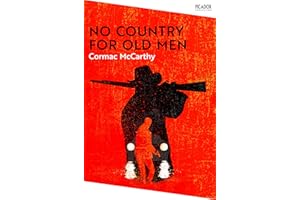No Country for Old Men: a chilling literary Western exploring violence and morality on the bloody frontier (Picador Collection, Band 26)