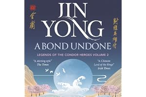 A Bond Undone: Legends of the Condor Heroes Vol. 2