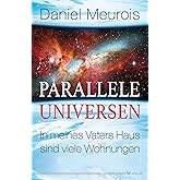 Parallele Universen: In meines Vaters Haus sind viele Wohnungen