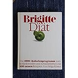 Brigitte-Diät, d. 1000-Kalorienprogramm zum Schlankwerden u. Schlankbleiben mit 400 neuen Rezepten