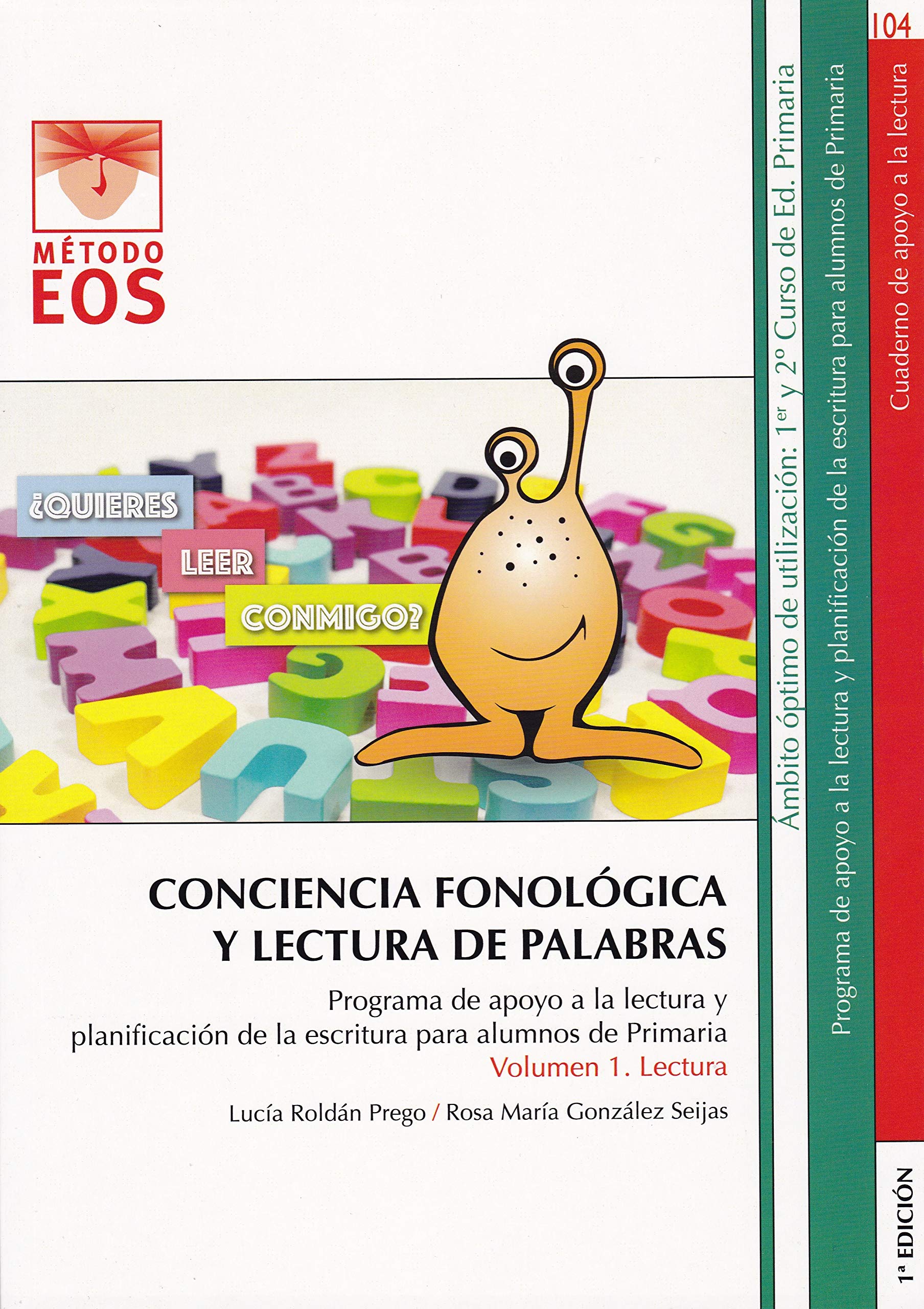 Conciencia Fonológica y Lectura De Palabras. Programa de apoyo A La lectura y planificación De La escritura para Alumnos De Primaria. Volumen 1: 104