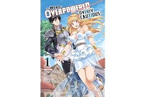 The Hero Is Overpowered But Overly Cautious, Vol. 1 (Manga)