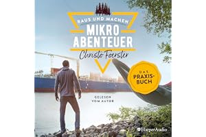 Mikroabenteuer - Das Praxisbuch: Raus und machen 1