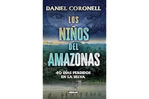 Los niños del Amazonas: 40 días perdidos en la selva / The Children of the Amazo n: 40 días perdidos en la selva / 40 Days Lost in the Jungle