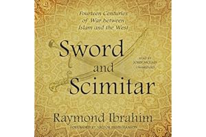 Sword and Scimitar: Fourteen Centuries of War Between Islam and the West