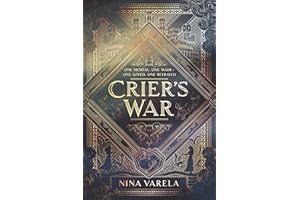 Crier's War: An Epic Sapphic Fantasy of Revolution, Love, and Betrayal in a World of Automae and Humans (Crier's War, 1, Band 1)
