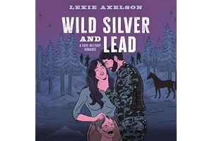 Wild Silver and Lead: A Dark Military Romance