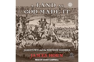 A Land As God Made It: Jamestown and the Birth of America