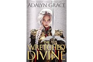 The Wretched Divine: A sensational new romantic fantasy series from the Sunday Times bestselling author of Belladonna