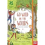 National Trust: Go Wild in the Woods: An Adventure Handbook: Woodlands Book of the Year Award 2018