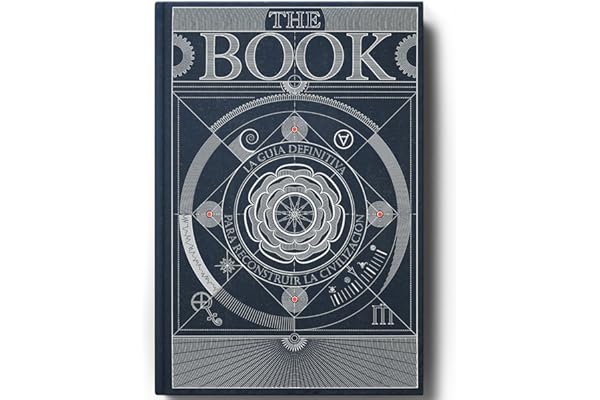 The Book. La Guía Definitiva para Reconstruir La Civilización - Libros de Ciencia Inspiradores - Enciclopedia del Conocimiento con Más de 400 Páginas de Ilustraciones Detalladas y Atractivas