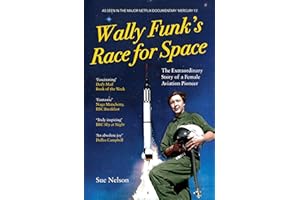 Wally Funk's Race for Space: The Extraordinary Story of a Female Aviation Pioneer (Saqi01 05/08/19)