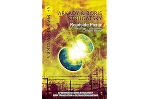 Roadside Picnic: Boris Strugatsky & Arkady Strugatsky