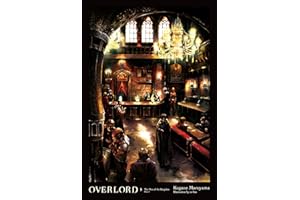 Overlord, Vol. 5 (light novel): The Men of the Kingdom Part I (OVERLORD LIGHT NOVEL HC)