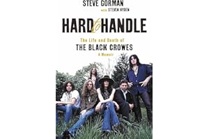 Hard to Handle: The Life and Death of the Black Crowes--A Memoir