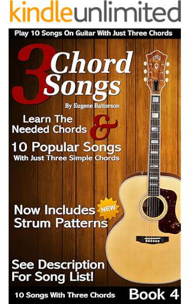 3 Chord Songs Book 4 Play 10 Songs On Guitar With 3 Chords Includes Strum Patterns 3 Chords Songs English Edition Ebook Batterson Eugene Amazon De Kindle Shop My uncle roy teaches me songs so i decided to put some on here. 3 chord songs book 4 play 10 songs on