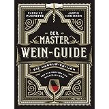 Der Master-Wein-Guide: Die Magnum-Edition - Von den Machern von winefolly.com