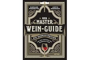 Der Master-Wein-Guide: Die Magnum-Edition - Von den Machern von winefolly.com