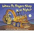 Where Do Diggers Sleep at Night? (Where Do...Series)