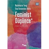 Feminist D&uuml;ş&uuml;nce: Kapsamlı Bir Giriş