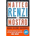 Il mostro. Inchieste, scandali e dossier. Come provano a distruggerti l'immagine. Nuova ediz.