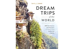 Lonely Planet Dream Trips of the World: Detailed Itineraries | Travel Like a Local | Insider Tips | Covers 100 Destinations and Itineraries to make your Bucket List a Reality