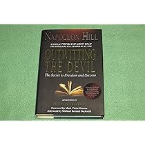 Outwitting the Devil: The Secret to Freedom and Success : Hill