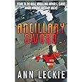 Ancillary Sword: SEQUEL TO THE HUGO, NEBULA AND ARTHUR C. CLARKE AWARD-WINNING ANCILLARY JUSTICE (Imperial Radch)