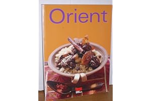 Orient: Ausgezeichnet mit der Silbermedaille der GAD, Gastronomische Akademie Deutschlands und der Gourmand Cookbook Award, Beste Kochbuchserie Deutschland (Trendkochbuch (20))