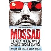 Mossad: The Great Operations of Israel's Secret Service: The Great Operations of Israel's Famed Secret Service