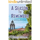 A Season To Remember: Finding the right balance without tipping the scales (The Journey Book 7)