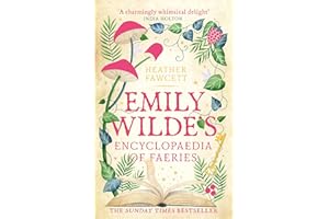 Emily Wilde's Encyclopaedia of Faeries: the cosy and heart-warming Sunday Times Bestseller (Emily Wilde Series)